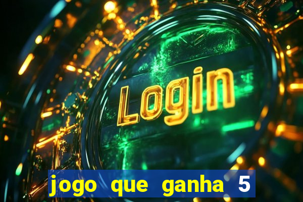 jogo que ganha 5 reais no cadastro